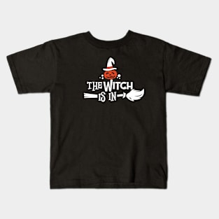 The Witch Is In Kids T-Shirt